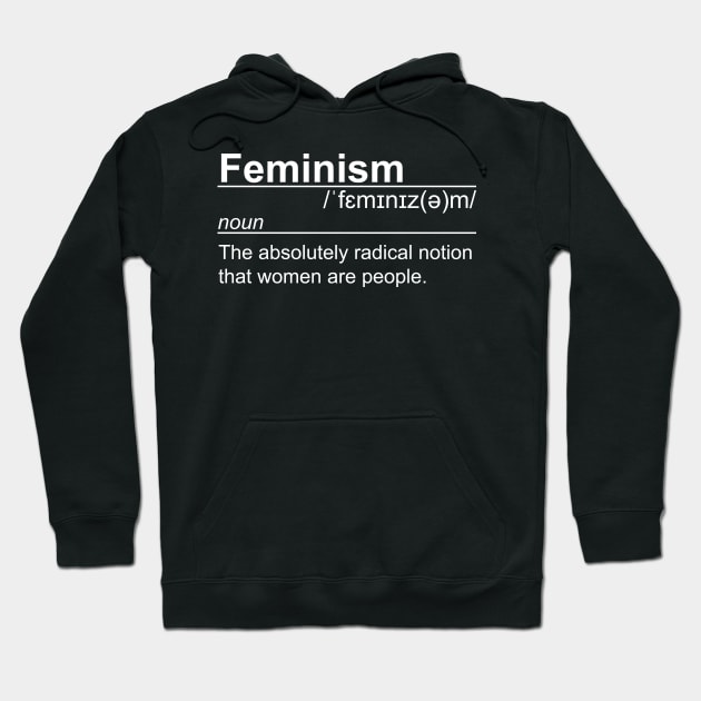 Feminism - Radical Notion Definition Hoodie by kaliyuga